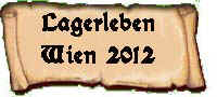 Banner_Bilder_Lagerleben_Wien_2012.jpg (24686 Byte)